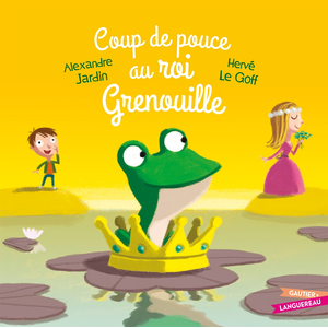 Gautier-Languereau Coup de pouce au roi Grenouille pas cher