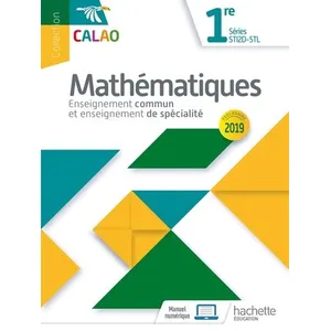 Comparateur de prix : Hachette Technique Calao Mathématiques 1re STI2D, STL - Livre élève - Éd. 2019