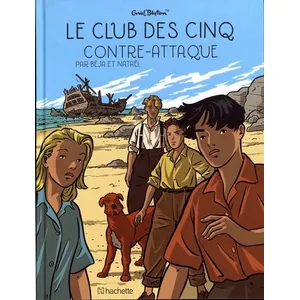 Hachette Comics Le Club des Cinq T3 - Le club des Cinq contre-attaque pas cher