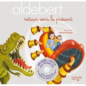 Hachette Enfants Aldebert - Retour vers le présent / Livre CD pas cher
