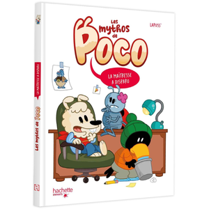 Hachette Enfants Les mythos de Poco - La maîtresse a disparu pas cher