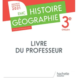 Comparateur de prix : Hachette Éducation Histoire Géographie Emc 3e - Livre Du Professeur