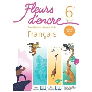 Hachette Education Fleurs d'encre 6e - Livre élève