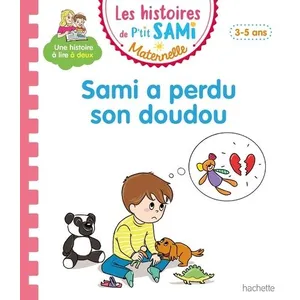Hachette Education Les Histoires De P'tit Sami Maternelle - Sami A Perdu Son Doudou pas cher