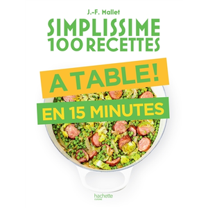Hachette Pratique À table en 15 minutes