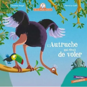 Gautier-Languereau Mamie Poule raconte - L'autruche qui rêvait de voler pas cher