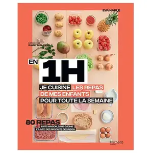 Comparateur de prix : Livre En 1 h je cuisine les repas de mes enfants pour toute la semaine...