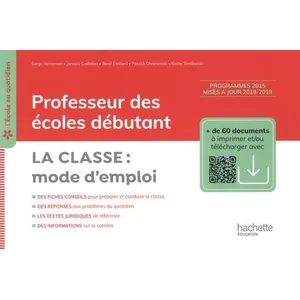 Hachette Education Professeur Des Écoles Débutant - La Classe : Mode D'emploi pas cher