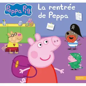 Hachette Jeunesse Peppa Pig-La rentrée de Peppa pas cher