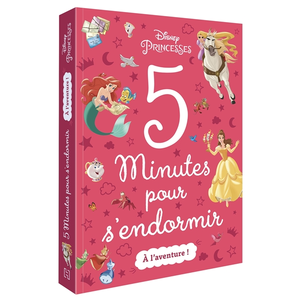 DISNEY PRINCESSES - 5 Minutes pour s'endormir - A l'aventure ! pas cher
