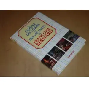 Hachette Cuisine des loisirs et des vacances Françoise Bernard pas cher