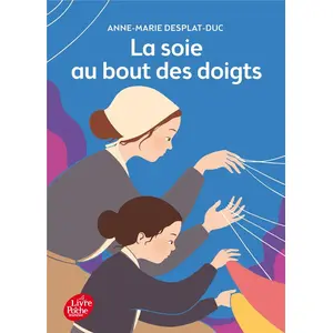 Comparateur de prix : Livre de Poche Jeunesse La soie au bout des doigts Anne-Marie Desplat-Duc