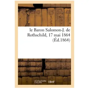 Comparateur de prix : Le Baron Salomon-J. de Rothschild, 17 mai 1864
