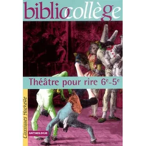 Hachette Education Bibliocollège - Théâtre pour rire - 6e - 5e