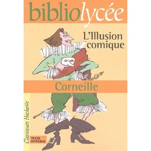 Comparateur de prix : ISBN Bibliolycée - L'Illusion comique, Pierre Corneille