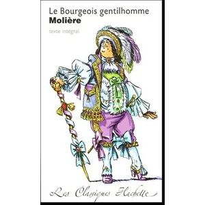 Classique Hachette - Le Bourgeois gentilhomme, Molière pas cher