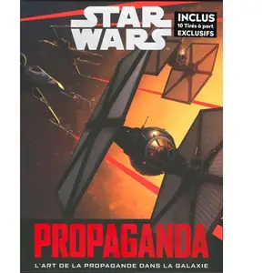 Star Wars propaganda : l'art de la propagande dans la galaxie Pablo Hidalgo