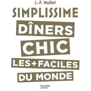 Comparateur de prix : Hachette Pratique Dîners Chics Les Plus Facile Du Monde