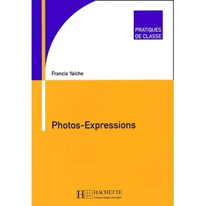 Comparateur de prix : Hachette F.l.e. Pratiques de classe - Photos-Expressions