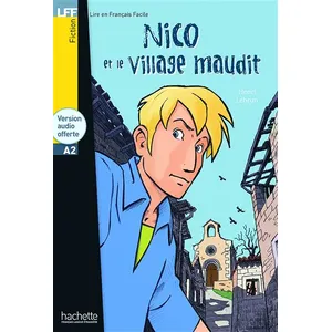 Comparateur de prix : Hachette F.l.e. Nico Et Le Village Maudit with CD. Lire En Francais Facile A2