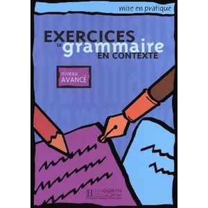 Comparateur de prix : ISBN Exercices de grammaire en contexte - niveau avancé - livre de l'élève
