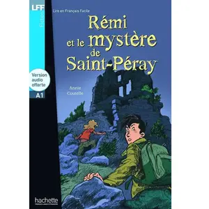 Comparateur de prix : Hachette F.l.e. Remi Et Le Mystere de St-Peray with CD. Lire En Francais Facile A1
