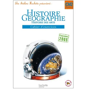 Comparateur de prix : Hachette Histoire-Géographie Cm2 - Cahier D'exercices, Programmes 2008