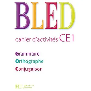 Comparateur de prix : Hachette Education Bled Ce1 Grammaire Orthographe Conjugaison - Cahier D'activités