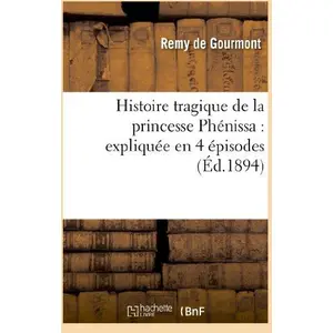 Comparateur de prix : Hachette Bnf Histoire tragique de la princesse Phénissa : expliquée en 4 épisodes