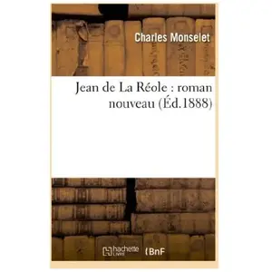 Comparateur de prix : Jean de La Réole : roman nouveau
