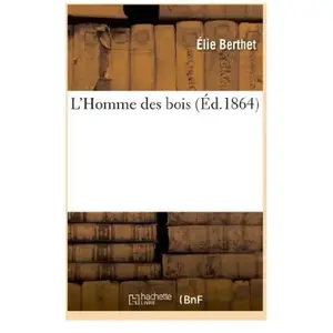 L'Homme des bois, pas cher