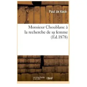 Monsieur Choublanc à la recherche de sa femme pas cher