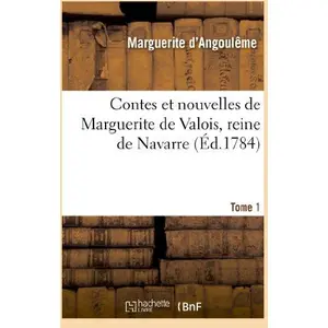 Hachette Bnf Contes et nouvelles de Marguerite de Valois, reine de Navarre. Tome 1 pas cher