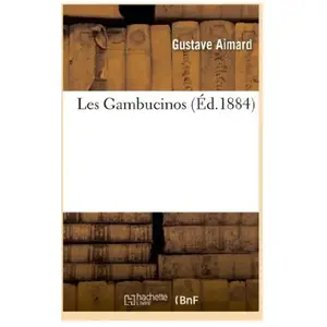 Les Gambucinos Gustave Aimard