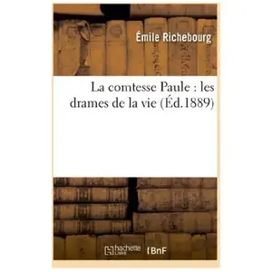 La comtesse Paule : les drames de la vie