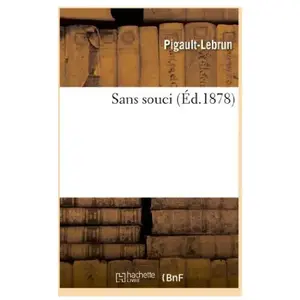 Sans souci Pigault-Lebrun pas cher