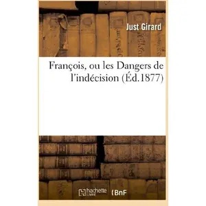 François, ou les Dangers de l'indécision pas cher