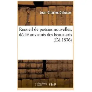 Comparateur de prix : Recueil de poésies nouvelles, dédié aux amis des beaux-arts