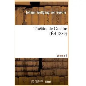 Théâtre de Goethe.Volume 1 pas cher