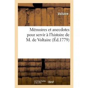 Comparateur de prix : Mémoires et anecdotes pour servir à l'histoire de M. de Voltaire