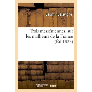 Trois messéniennes, sur les malheurs de la France pas cher