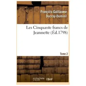 Comparateur de prix : Les Cinquante francs de Jeannette.Tome 2