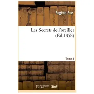 Les Secrets de l'oreiller. Tome 4 pas cher