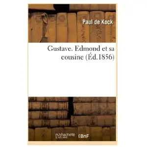 Gustave. Edmond et sa cousine