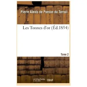 Les Tonnes d'or. Tome 2 pas cher