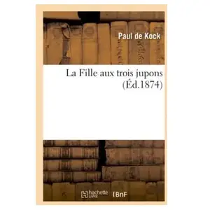 La Fille aux trois jupons (Éd.1874) pas cher