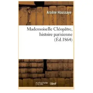 Mademoiselle Cléopâtre, histoire parisienne pas cher