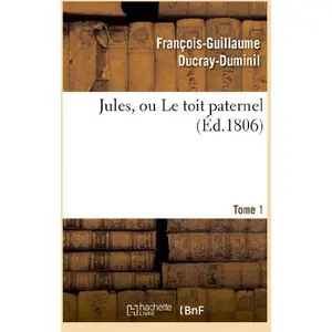 Jules, ou Le toit paternel. Tome 1 pas cher