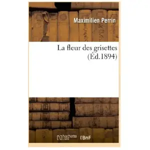 La fleur des grisettes pas cher