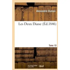 Les Deux Diane, par Alexandre Dumas.Tome 10 pas cher